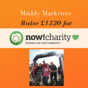 Muddy Marketers Raise £1320 for Now! Charity