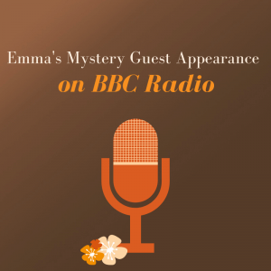 Emma's Mystery Guest Appearance on BBC Radio