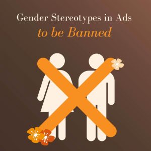 Gender |Stereotypes to be banned
